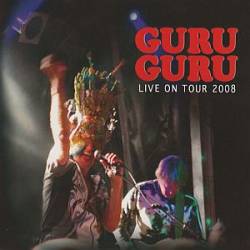 Guru Guru : Live on Tour 2008